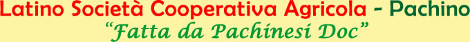 Latino Società Cooperativa Agricola - Pachino - Fatta da Pachinesi Doc